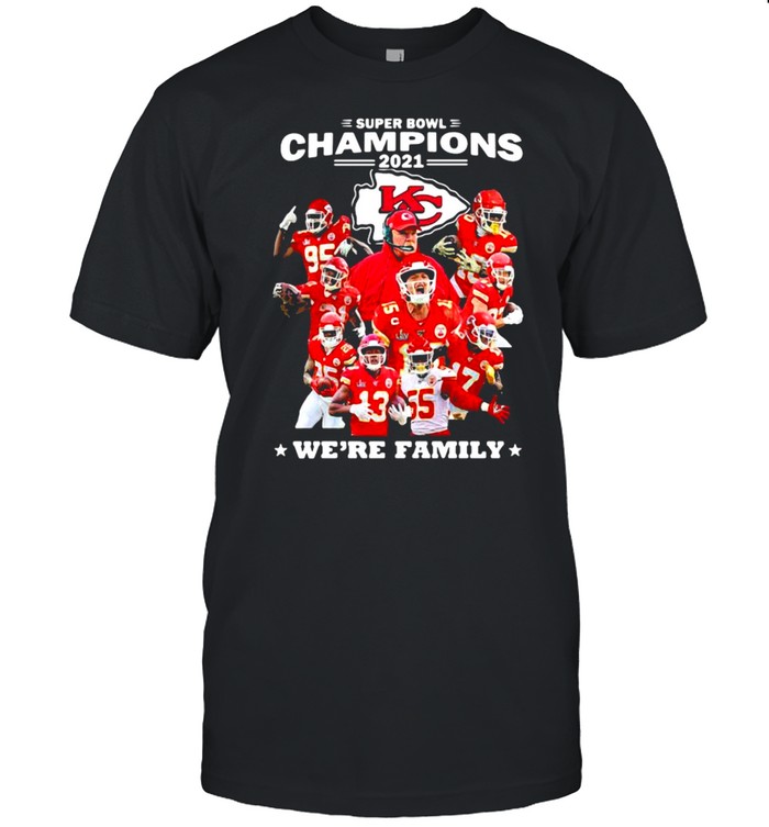 Super Bowl Champions We’re Family Chiefs shirt