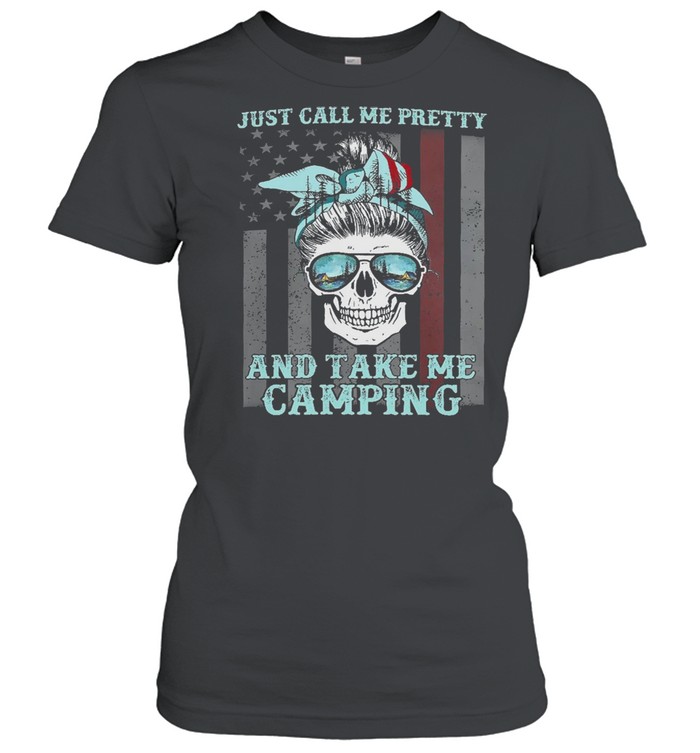 Skull Just call me pretty and take me camping American flag shirt Classic Women's T-shirt
