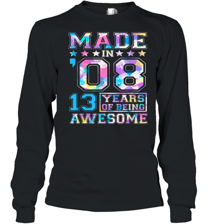 Made In 2008 13 Year Of Being Awesome  Long Sleeved T-shirt