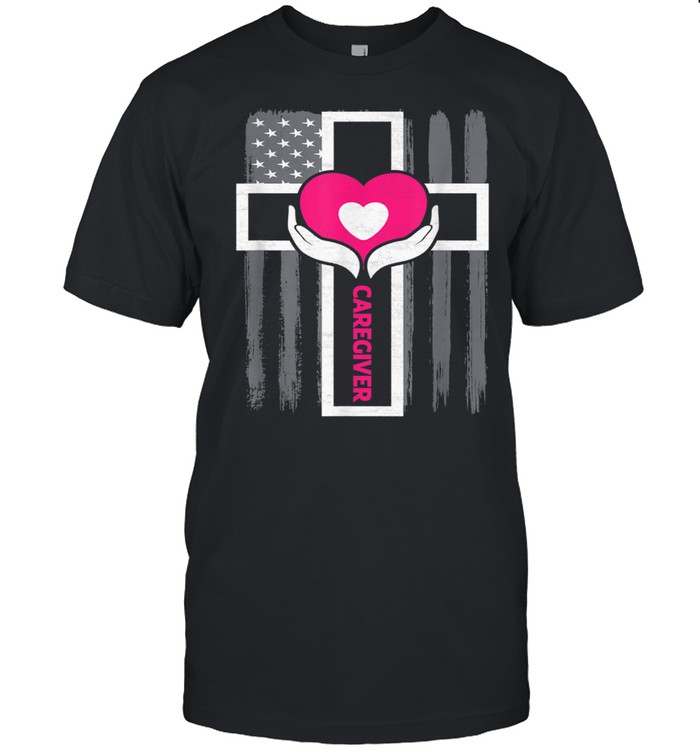 Christian Caregiver Jesus Christ USA Flag Caregiver Shirt