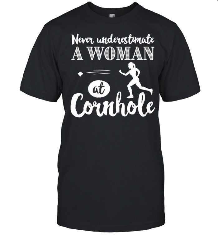 Never Underestimate womens at Cornhole shirt