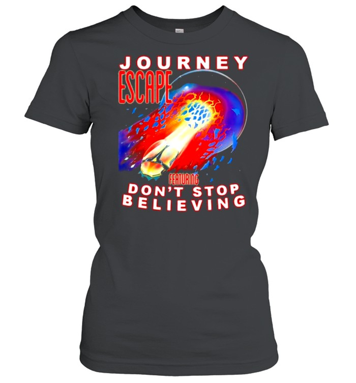Journey escape featuring dont stop believing shirt Classic Women's T-shirt