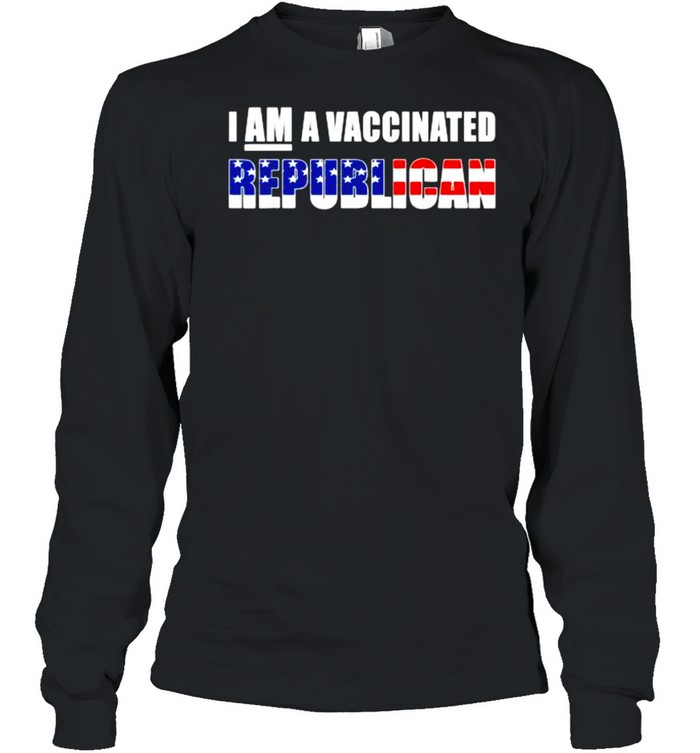 I Am a Vaccinated Republican Vaccine awareness T- Long Sleeved T-shirt
