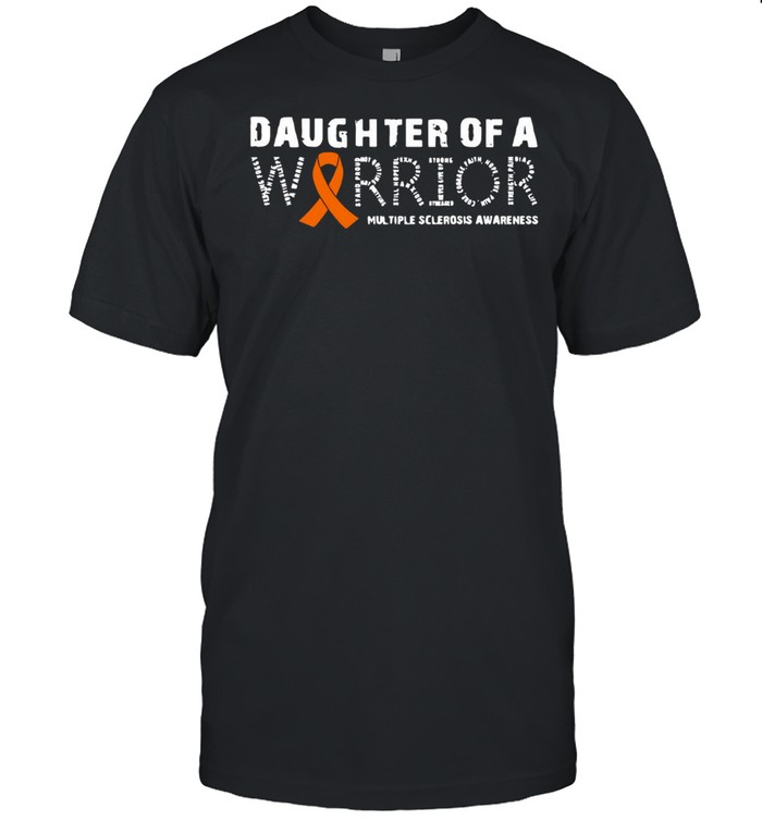 Daughter Of A Warrior Multiple Sclerosis Awareness Family T-shirt