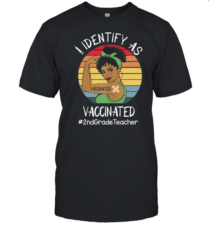 I Identify As Vaccinated 2nd Grade Teacher Vintage Retro T-shirt