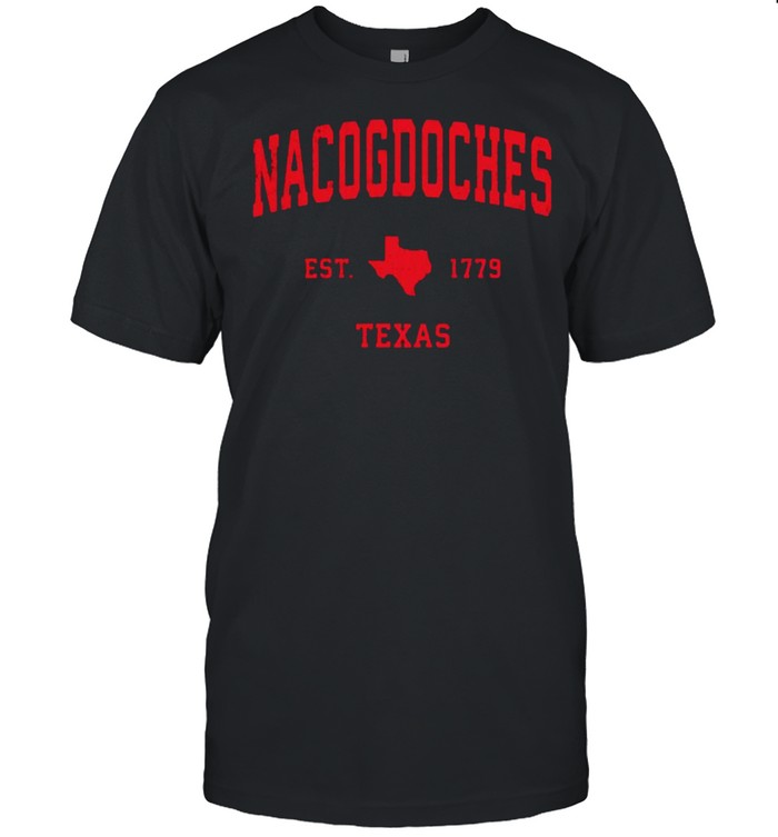 Nacogdoches Texas TX Vintage Est 1779 Vintage Sports T-Shirt