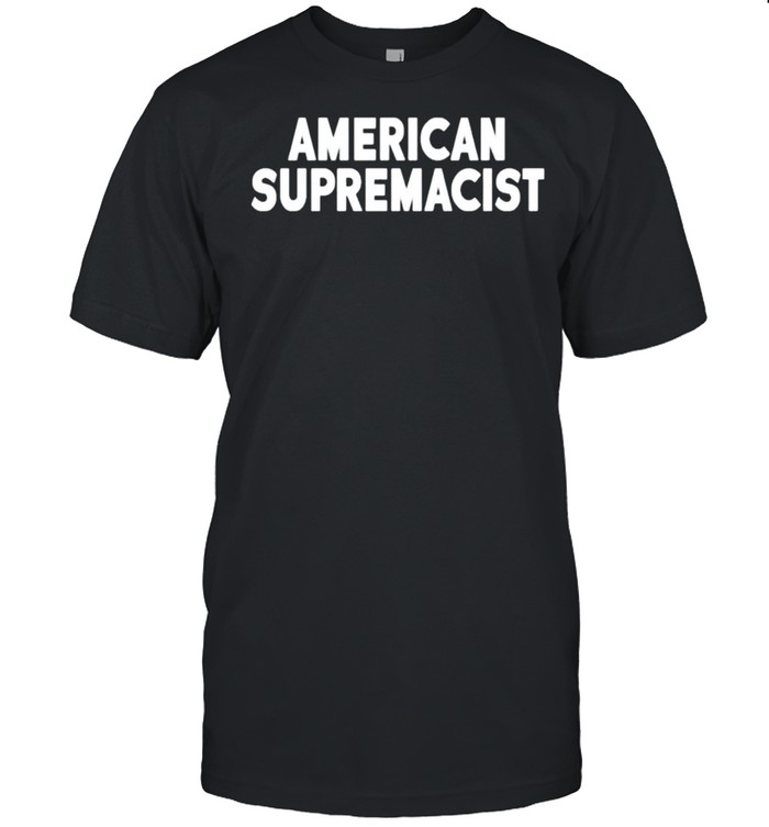 American supremacist shirt
