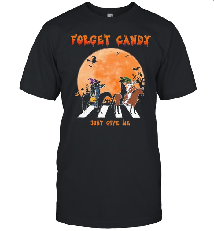 Forget candy just give me abbey road halloween shirt