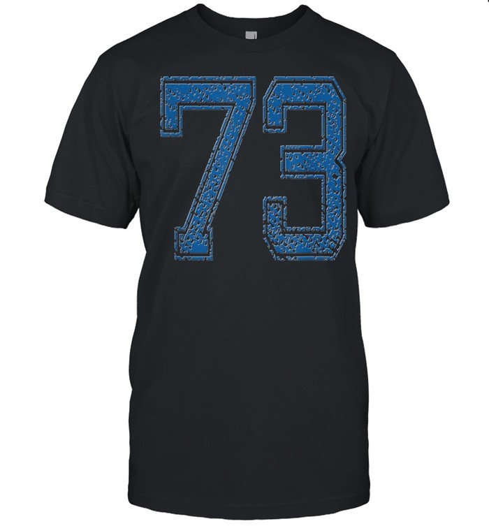 Sports Number 73 Shirt Number 73 Year 73 Team Number 73 shirt