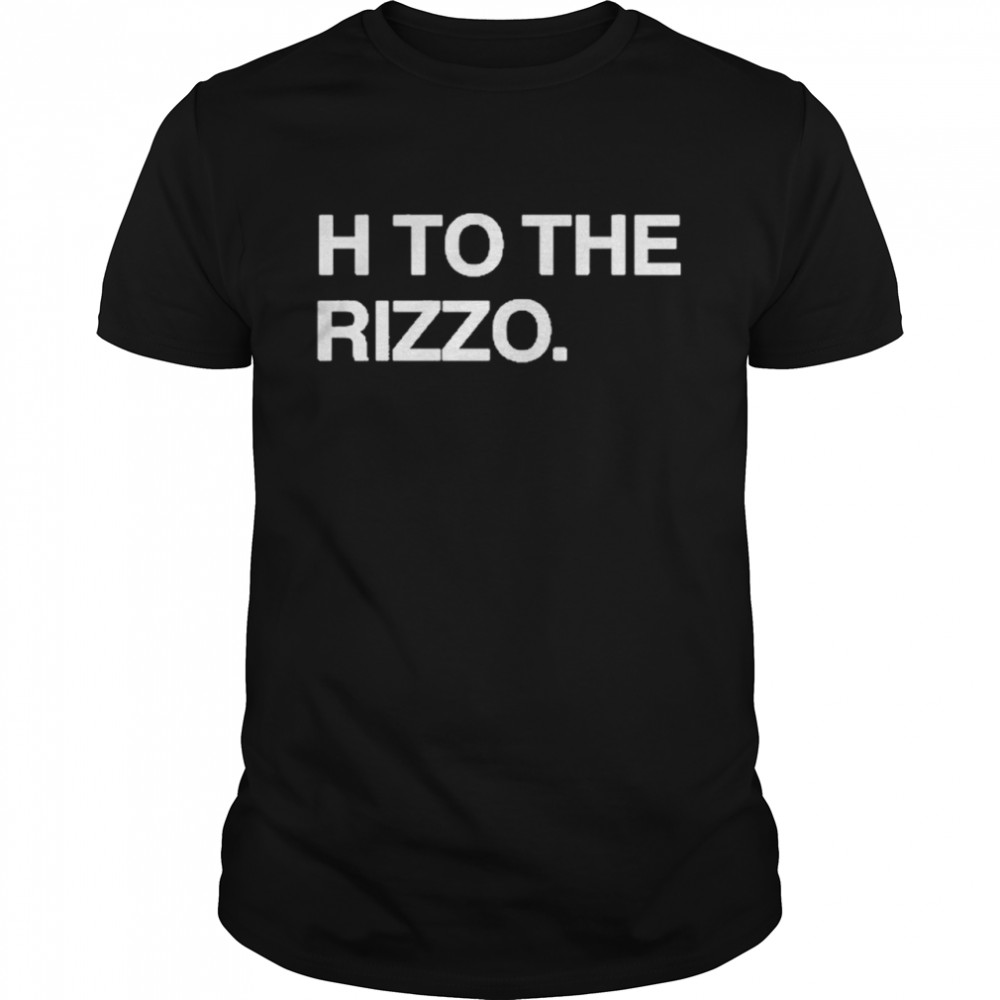 Obvious h to the rizzo shirt