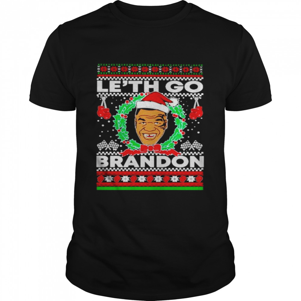Mike Tyson leth go brandon Christmas shirt