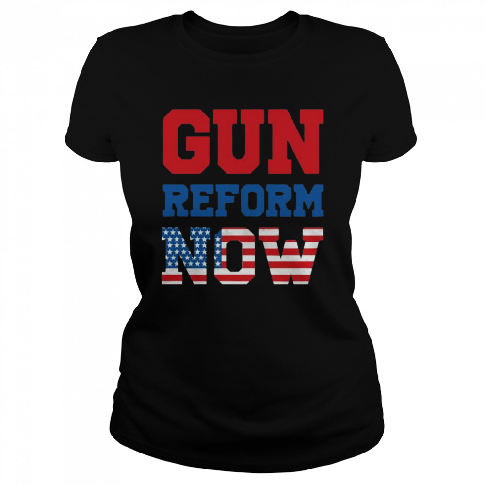 American Flag Gun Reform Now  Classic Women's T-shirt
