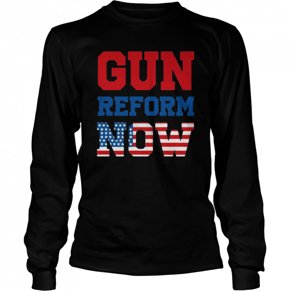 American Flag Gun Reform Now  Long Sleeved T-shirt