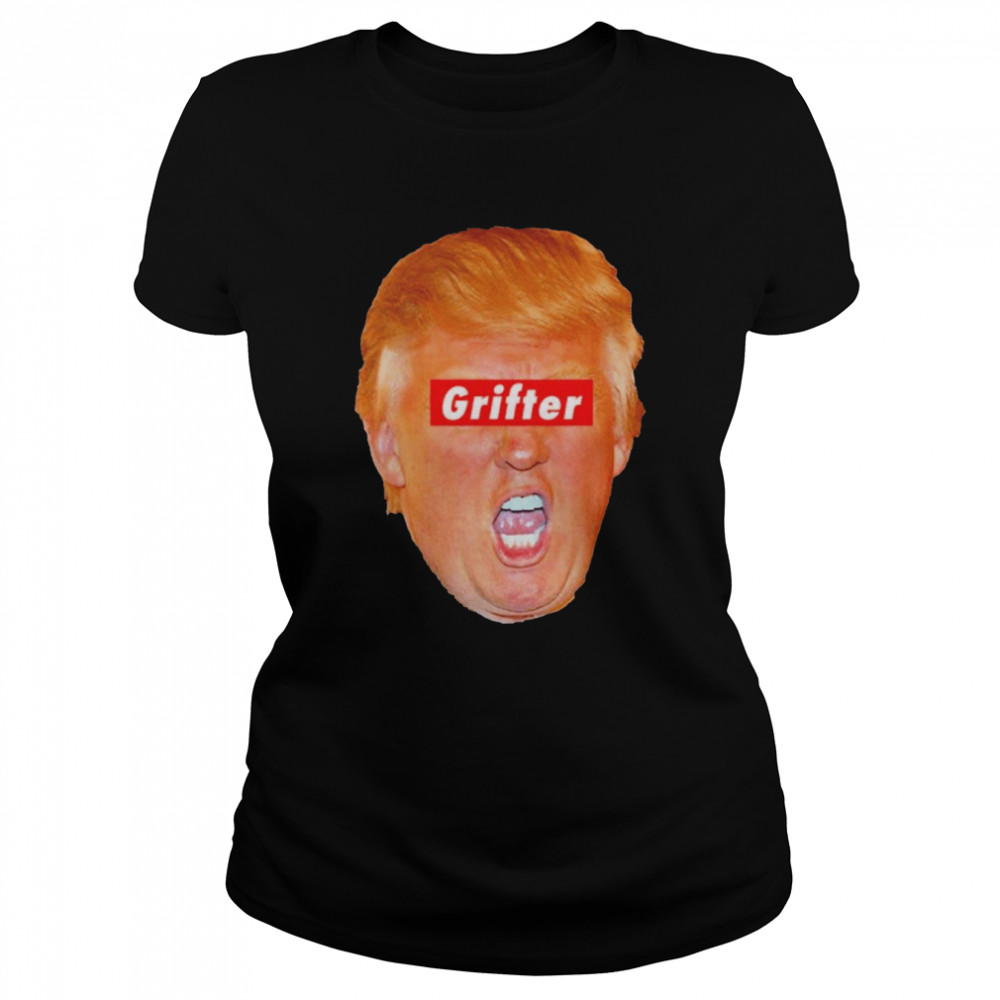 Trump Grifter Anti Trump shirt Classic Women's T-shirt