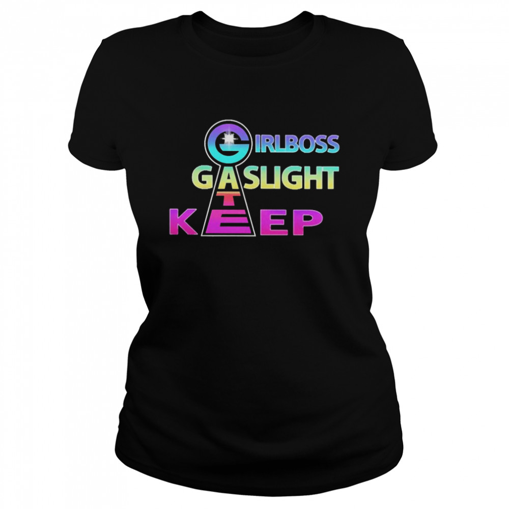 Girlboss Gaslight Keep Gate  Classic Women's T-shirt